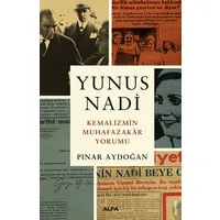 Yunus Nadi - Kemalizmin Muhafazakar Yorumu