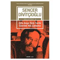 Orta Asya Türk Tarihi Üzerine Altı Çalışma