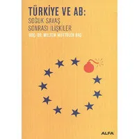 Türkiye ve AB: Soğuk Savaş Sonrası İlişkiler