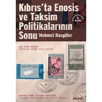 Kıbrıs'ta Enosis ve Taksim Politikalarının Sonu