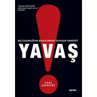 Yavaş Hız Çılgınlığına Başkaldıran Yavaşlık