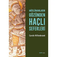 Müslümanların Gözünden Haçlı Seferleri
