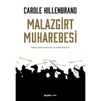 Malazgirt Muharebesi - Türklerin Efsanesi İslamın Simgesi