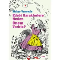 Edebi Karakterlere Neden Önem Veririz?