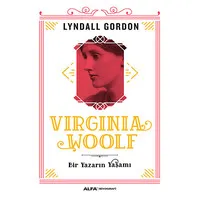 Virginia Woolf - Bir Yazarın Yaşamı