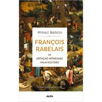 François Rabelais ve Ortaçağ Rönesans Halk Kültürü