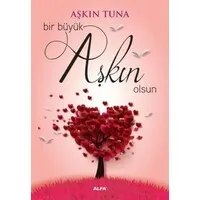 Bir Büyük Aşkın Olsun