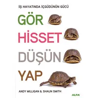 Gör, Hisset, Düşün, Yap