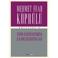 Türk Edebiyatında İlk Mutasavvıflar - Külliyat 4