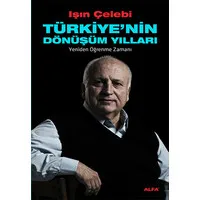 Türkiye'nin Dönüşüm Yılları