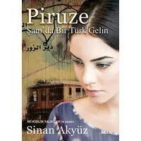 Piruze - Şam'da Bir Türk Gelin