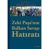 Zeki Paşa'nın Balkan Savaşı Hatıratı