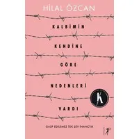 Kalbimin Kendine Göre Nedenleri Vardı