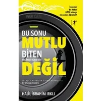 Bu Sonu Mutlu Biten Hikayelerden Biri Değil