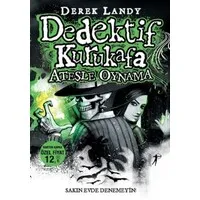 Dedektif Kurukafa Ateşle Oynama