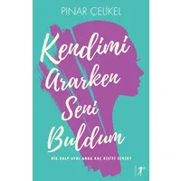 Kendimi Araken Seni Buldum