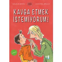 Kavga Etmek İstemiyorum!