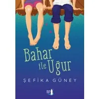 Bahar ile Uğur