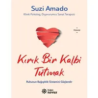 Kırık Bir Kalbi Tutmak