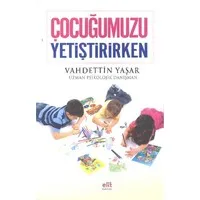 Çocuğumuzu Yetiştirirken