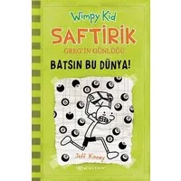 Saftirik Greg'in Günlüğü 8 - Batsın Bu Dünya!