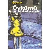 Öykümü Kim Anlatacak