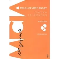 Dakika Atlamadan - Söyleşiler