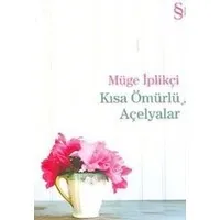 Kısa Ömürlü Açelyalar