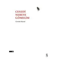 Cesedi Nereye Gömelim