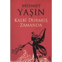 Kalbi Durmuş Zamanda