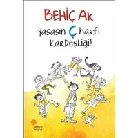 Yaşasın Ç Harfi Kardeşliği