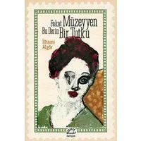 Fakat Müzeyyen Bu Derin Bir Tutku