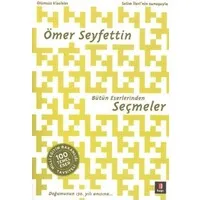 Ömer Seyfettin Bütün Eserlerinden Seçmeler