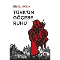 Türk'ün Göçebe Ruhu