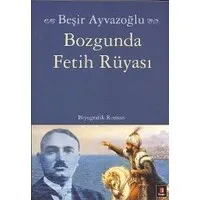 Bozgun'da Fetih Rüyası
