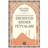 Kanuni Devri Şeyhülislamı Ebussuud Efendi Fetvaları