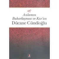 Anlamın Buharlaşması ve Kur'an