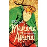 Mevlana Aşkına - Gönül Işıtan Hikayeler