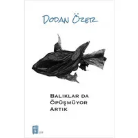 Balıklar da Öpüşmüyor Artık