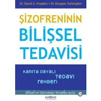 Şizofreninin Bilişsel Tedavisi - Kanıta Dayalı Tedavi Rehberi