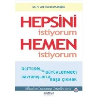 Hepsini İstiyorum Hemen İstiyorum