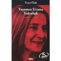 Yaşamın Ucuna Yolculuk