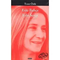 Eski Bahçe Eski Sevgi