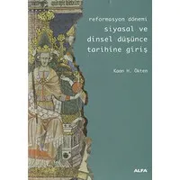 Reformasyon Dönemi Siyasal ve Dinsel Düşünce Tarihine Giriş