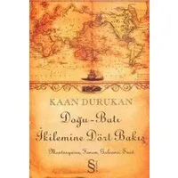 Doğu-Batı İkilemine Dört Bakış