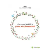 Dünyanın İyiliği İçin Çocuk Kütüphaneleri