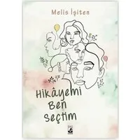 Hikayemi Ben Seçtim
