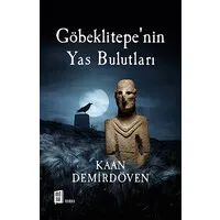 Göbeklitepe'nin Yas Bulutları