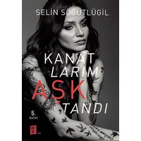 Kanatlarım Aşktandı