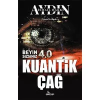 Kuantik Çağ - Beyin Sizsiniz 4.0